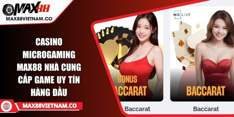 Casino Microgaming MAX88 Nhà Cung Cấp Game Uy Tín Hàng Đầu